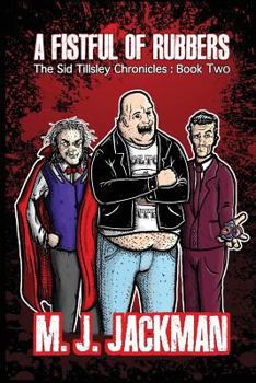 Paperback A Fistful of Rubbers: The Sid Tillsley Chronicles - Book Two Book