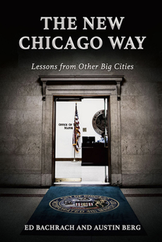 Paperback The New Chicago Way: Lessons from Other Big Cities Book