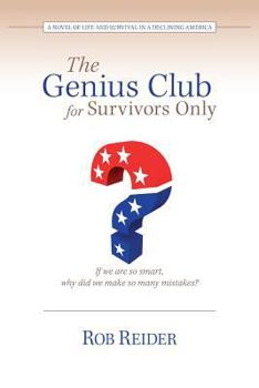 Paperback The Genius Club for Survivors Only: A Novel of Life and Survival in a Declining America Book