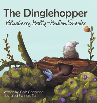 Hardcover The Dinglehopper Blueberry Belly-Button Snooter Book