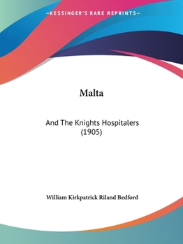 Paperback Malta: And The Knights Hospitalers (1905) Book