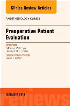 Hardcover Preoperative Patient Evaluation, an Issue of Anesthesiology Clinics: Volume 36-4 Book