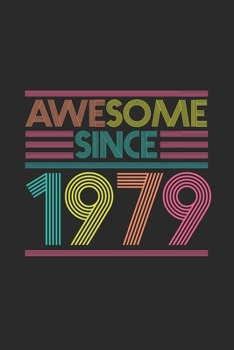 Paperback Awesome Since 1979: Blank Lined Notebook - Journal for Birthday Gift Idea Book
