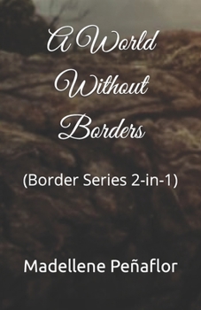 Paperback A World Without Borders: (Border Series 2-in-1) Book