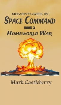 Hardcover Adventures In Space Command - Homeworld War Book