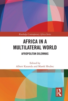 Paperback Africa in a Multilateral World: Afropolitan Dilemmas Book