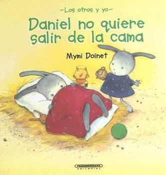 Hardcover Daniel No Quiere Salir de su Cama [Spanish] Book