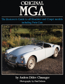 Hardcover Original MGA: The Restorer's Guide to All Roadster and Coupe Models Including Twin CAM Book
