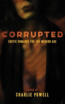 Paperback Corrupted: Erotic Romance for the Modern Age Book