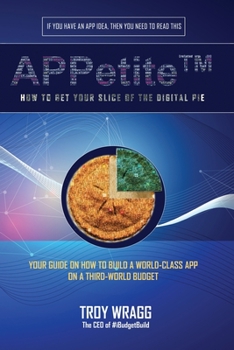 Paperback APPetite(TM): How to Get Your Slice of the Digital Pie Book