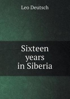 Sixteen Years in Siberia