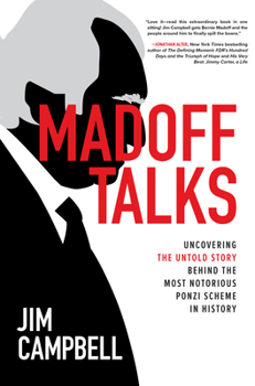 Hardcover Madoff Talks: Uncovering the Untold Story Behind the Most Notorious Ponzi Scheme in History Book
