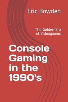 Paperback Console Gaming in the 1990's: Volume 1: 16 Bit Gold Book