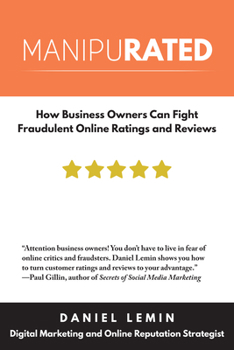 Paperback Manipurated: How Business Owners Can Fight Fraudulent Online Ratings and Reviews Book