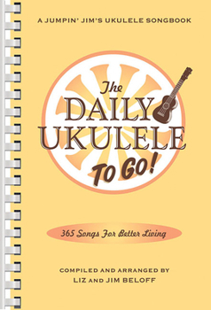 Paperback The Daily Ukulele: To Go!: Portable Edition Book