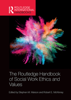Paperback The Routledge Handbook of Social Work Ethics and Values Book