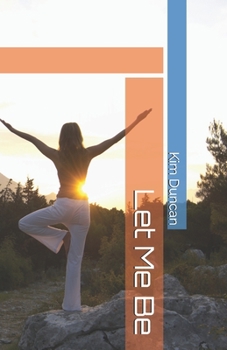 Paperback Let Me Be Book