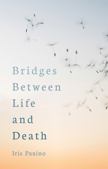 Paperback Bridges Between Life and Death Book