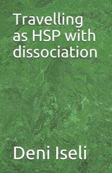 Paperback Travelling as Hsp with Dissociation Book