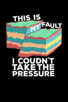 Paperback This Is My Fault I Couldn't Take The Pressure: 6x9 Science Journal & Notebook Dotgrid Gift For A Geologist Book