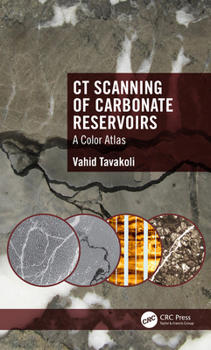 Hardcover CT Scanning of Carbonate Reservoirs: A Color Atlas Book