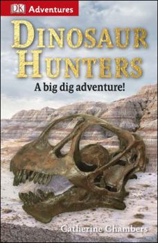 Paperback DK Adventures: Dinosaur Hunters Book