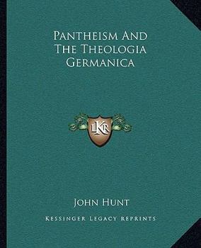 Pantheism And The Theologia Germanica