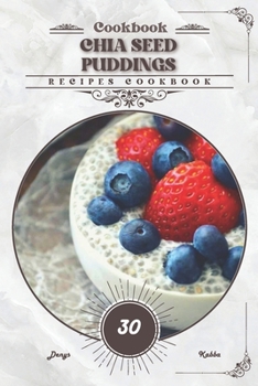 Paperback Chia Seed Puddings: Recipes cookbook Book