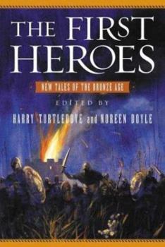 Hardcover The First Heroes: New Tales of the Bronze Age Book