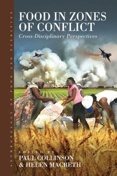 Food in Zones of Conflict: Cross-Disciplinary Perspectives - Book  of the Anthropology of Food and Nutrition