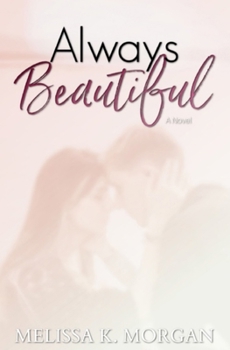 Paperback Always Beautiful: A new adult contemporary romance Book