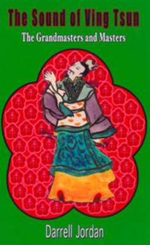 Sound of Ving Tsun: The Grandmasters and Masters