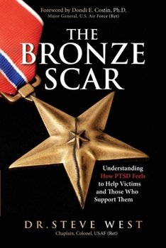 Paperback The Bronze Scar: Understanding How PTSD Feels to Help Victims and Those Who Support Them Book