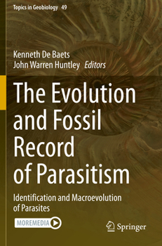 Paperback The Evolution and Fossil Record of Parasitism: Identification and Macroevolution of Parasites Book