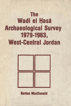 Paperback Wadi El Hasa Archaeological Survey 1979-1931, West-Central Jordan Book