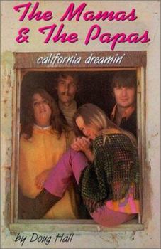 Paperback The Mamas: Papas: California Dreamin' Book