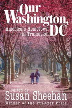 Paperback Our Washington, DC: America's Hometown in Transition Book