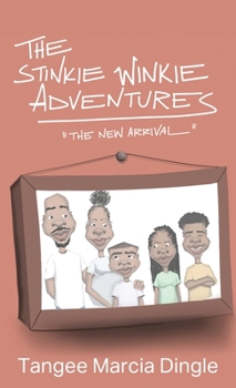 Hardcover The Stinkie Winkie Adventures: The New Arrival Book