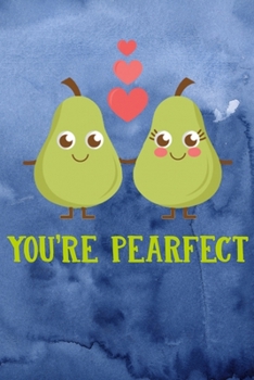 You're Pearfect: To Do List Notebook | Daily To-Do Planner | Personal Planner Organizer | Home and Office Work Journal Gift For Valentine's Day