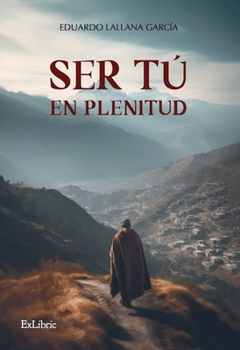 Ser tú en plenitud (Spanish Edition)