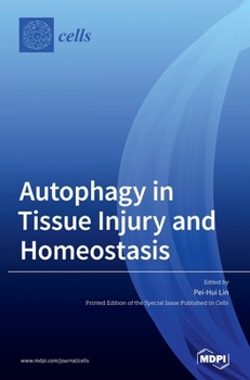 Hardcover Autophagy in Tissue Injury and Homeostasis Book