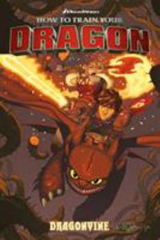 How to Train Your Dragon: Dragonvine - Book #2 of the How to Train Your Dragon Graphic Novels