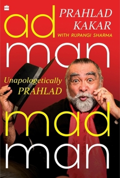 Paperback Adman Madman: Unapologetically Prahlad Book