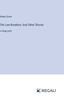 Hardcover The Law-Breakers; And Other Stories: in large print Book