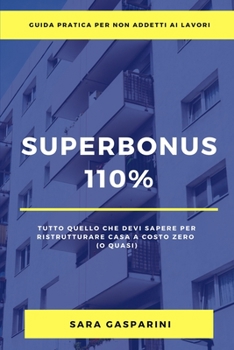 SUPERBONUS 110%: TUTTO QUELLO CHE DEVI SAPERE PER RISTRUTTURARE CASA A COSTO ZERO
