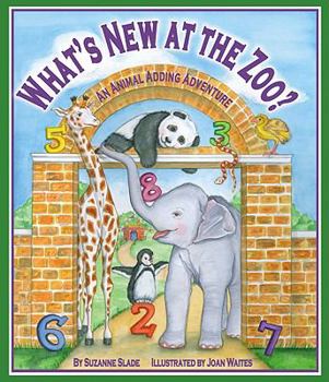 What's New at the Zoo?: An Animal Adding Adventure - Book  of the Life Cycles