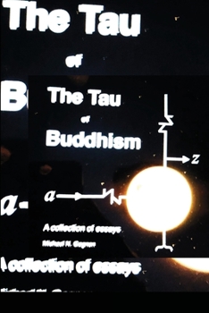 Paperback The Tau of Buddhism: A collection of essays Book