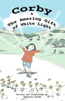 Paperback Corby and The Amazing Gift of White Light Book