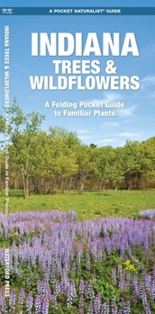 Hardcover Indiana Trees & Wildflowers: A Folding Pocket Guide to Familiar Plants Book