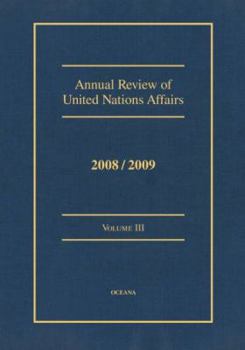 Hardcover Annual Review of United Nations Affairs 2008/2009, Vol. 3 Book